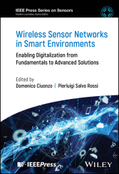 eBook, Wireless Sensor Networks in Smart Environments : Enabling Digitalization from Fundamentals to Advanced Solutions, IEEE Press