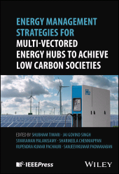 eBook, Energy Management Strategies for Multi-Vectored Energy Hubs to Achieve Low Carbon Societies, IEEE Press