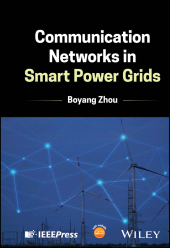 E-book, Communication Networks in Smart Power Grids, IEEE Press