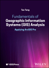 E-book, Fundamentals of Geographic Information Systems (GIS) Analysis : Applying ArcGIS Pro, IEEE Press