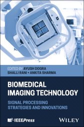 E-book, Biomedical Imaging Technology : Signal Processing Strategies and Innovations, IEEE Press