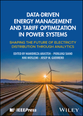 eBook, Data-Driven Energy Management and Tariff Optimization in Power Systems : Shaping the Future of Electricity Distribution through Analytics, IEEE Press