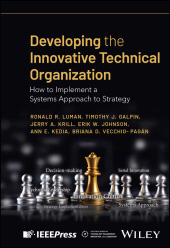 eBook, Developing the Innovative Technical Organization : How to Implement a Systems Approach to Strategy, IEEE Press