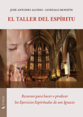 E-book, El taller del espíritu : recursos para hacer o predicar los ejercicios espirituales de san Ignacio, IF Press