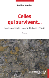 E-book, Celles qui survivent... : Louise aux spectres rouges - Ra-Corps - L'Escale, Les Impliqués