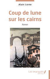 E-book, Coup de lune sur les cairns, Les Impliqués