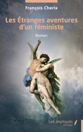 E-book, Les Étranges aventures d'un féministe, Les Impliqués