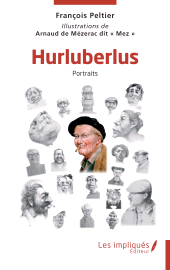 E-book, Hurluberlus : Portraits, Les Impliqués