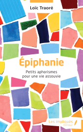 E-book, Épiphanie : Petits aphorismes pour une vie assouvie, Les Impliqués
