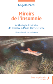 eBook, Miroirs de l'insomnie : Anthologie littéraire de Homère à Marie Darrieussecq, Les Impliqués