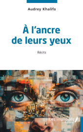 E-book, A l'ancre de leurs yeux, Les Impliqués