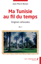 E-book, Ma Tunisie au fil du temps : Origines séfarades, Les Impliqués