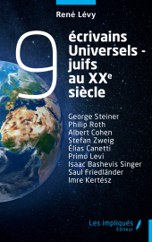 E-book, 9 écrivains universels-juifs au xxe siècle : George Steiner Philip Roth Albert Cohen Stefan Zweig Élias Canetti Primo Levi Isaac Bashevis Singer Saul Friedländer Imre Kertész, Les Impliqués