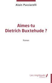 E-book, Aimes-tu Dietrich Buxtehude ?, Les Impliqués