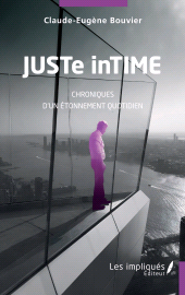 E-book, JUSTe inTIME : Chroniques d'un étonnement quotidien, Les Impliqués