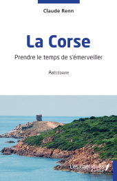 E-book, La Corse : Prendre le temps de s'émerveiller, Les Impliqués