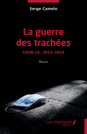 E-book, La guerre des trachées : COVID-19 : 2019 2024, Les Impliqués