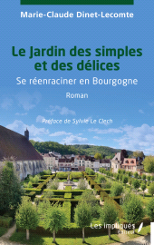 E-book, Le Jardin des simples et des délices : Se réenraciner en Bourgogne, Les Impliqués
