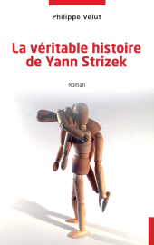 E-book, La véritable histoire de Yann Strizek, Les Impliqués