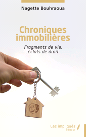 E-book, Chroniques immobilières : Fragments de vie, éclats de droit, Les Impliqués