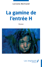 E-book, La gamine de l'entrée H, Les Impliqués