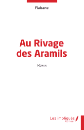 E-book, Au Rivage des Aramils, Les Impliqués