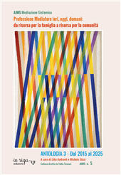 E-book, Professione Mediatore ieri, oggi, domani: da risorsa per la famiglia a risorsa per la comunità. Antologia. Vol. 3: Dal 2015 al 2025, in riga edizioni