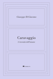 E-book, Caravaggio : l'eternità dell'istante, Inschibboleth Edizioni