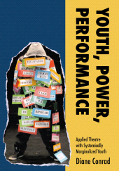 E-book, Youth, Power, Performance : Applied Theatre with Systemically Marginalized Youth, Intellect
