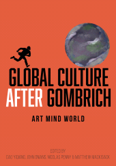 E-book, Global Culture after Gombrich : Art, Mind, World, Intellect