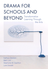 E-book, Drama for Schools and Beyond : Transformative Learning Through the Arts, Intellect