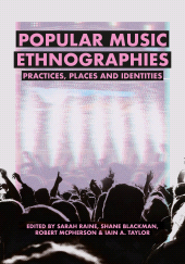 E-book, Popular Music Ethnographies : Practices, Places and Identities, Intellect