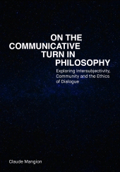 E-book, On the Communicative Turn in Philosophy : Exploring Intersubjectivity, Community and the Ethics of Dialogue, Intellect