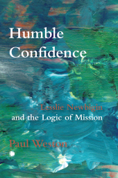 E-book, Humble Confidence : Lesslie Newbigin and the Logic of Mission, ISD