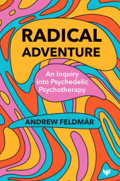 E-book, Radical Adventure : An Inquiry into Psychedelic Psychotherapy, ISD