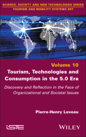 E-book, Tourism, Technologies and Consumption in the 5.0 Era : Discovery and Reflection in the Face of Organizational and Societal Issues, ISTE