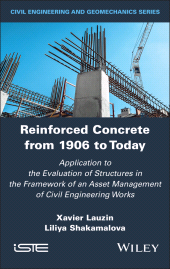 eBook, Reinforced Concrete from 1906 to Today : Application to the Evaluation of Structures in the Framework of an Asset Management of Civil Engineering Works, ISTE