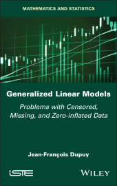 eBook, Generalized Linear Models : Problems with Censored, Missing, and Zero-inflated Data, ISTE