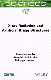E-book, X-ray Radiation and Artificial Bragg Structures, ISTE