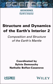E-book, Structure and Dynamics of the Earth's Interior 2 : Composition and Structure of the Earth's Mantle, ISTE