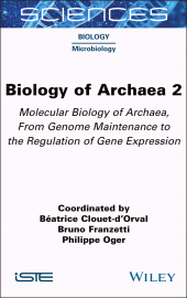 E-book, Biology of Archaea, Volume 2 : Molecular Biology of Archaea, From Genome Maintenance to the Regulation of Gene Expression, ISTE