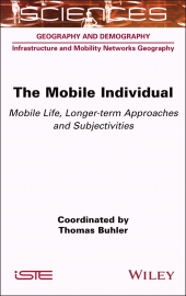 eBook, The Mobile Individual : Mobile Life, Longer-term Approaches and Subjectivities, ISTE