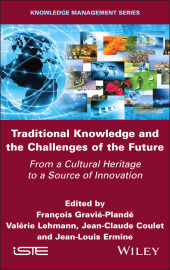 E-book, Traditional Knowledge and the Challenges of the Future : From a Cultural Heritage to a Source of Innovation, ISTE