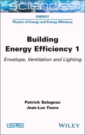 E-book, Building Energy Efficiency, Volume 1 : Envelope, Ventilation and Lighting, ISTE