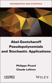 E-book, Abel-Gontcharoff Pseudopolynomials and Stochastic Applications, ISTE