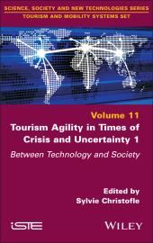 eBook, Tourism Agility in Times of Crisis and Uncertainty 1 : Between Technology and Society, ISTE