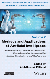 E-book, Methods and Applications of Artificial Intelligence : Dynamic Response, Learning, Random Forest, Linear Regression, Interoperability, Additive Manufacturing and Mechatronics, ISTE