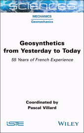 E-book, Geosynthetics from Yesterday to Today : 55 Years of French Experience, ISTE