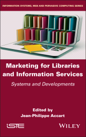 E-book, Marketing for Libraries and Information Services : Systems and Developments, ISTE