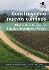 E-book, Construyendo nuevos caminos : 25 años de la Facultad de Estudios Ambientales y Rurales, Pontificia Universidad Javeriana